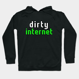 dirty internet (digital) Hoodie